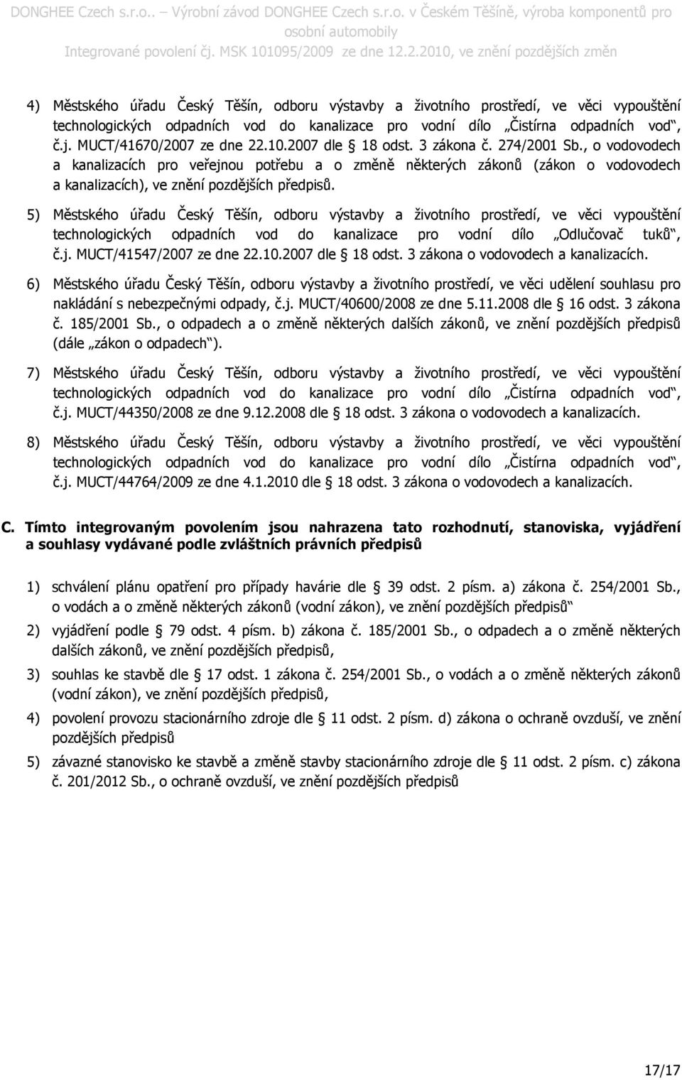 , o vodovodech a kanalizacích pro veřejnou potřebu a o změně některých zákonů (zákon o vodovodech a kanalizacích), ve znění pozdějších předpisů.