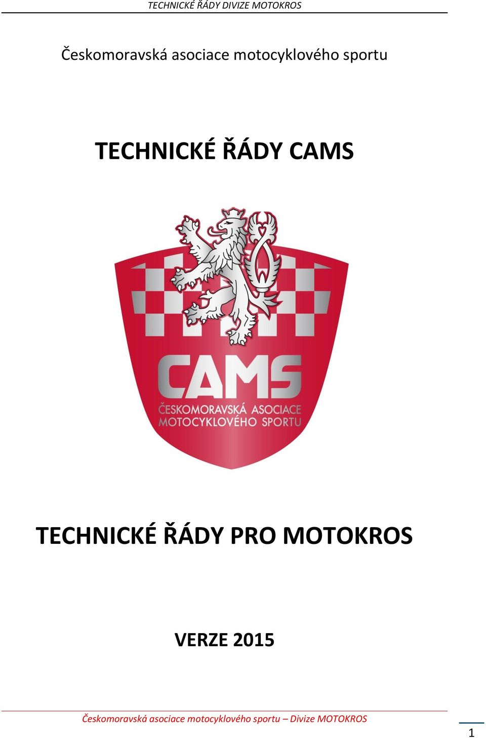 TECHNICKÉ ŘÁDY CAMS