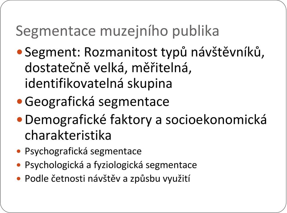 Demografickéfaktory a socioekonomická charakteristika Psychografická