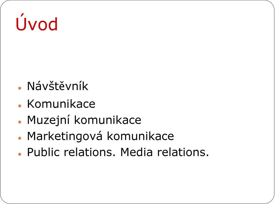 komunikace Marketingová