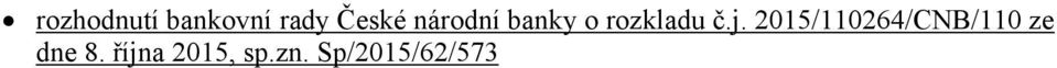 2015/110264/CNB/110 ze dne 8.