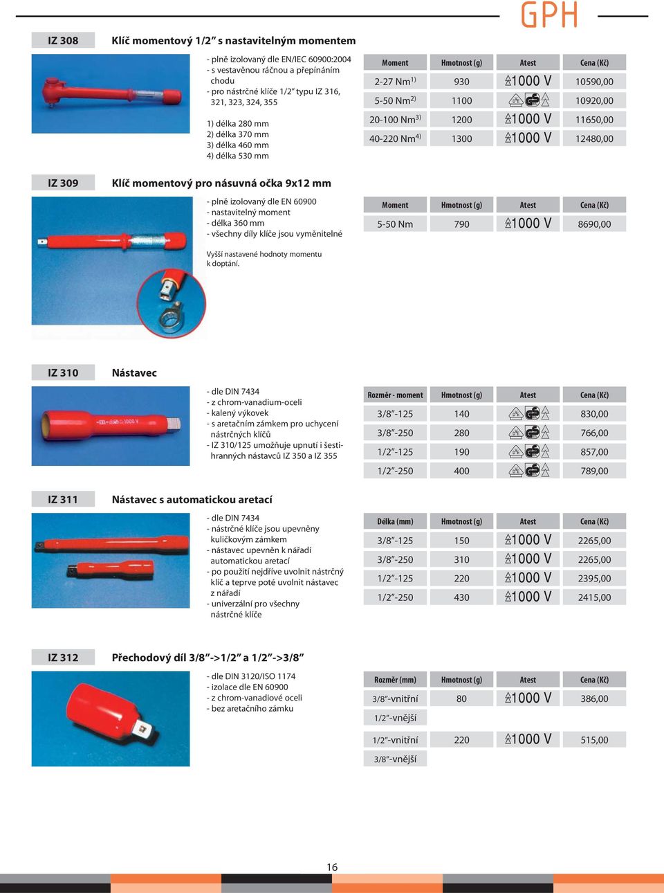 násuvná očka 9x12 mm - plně izolovaný dle EN 60900 - nastavitelný moment - délka 360 mm - všechny díly klíče jsou vyměnitelné Vyšší nastavené hodnoty momentu k doptání.