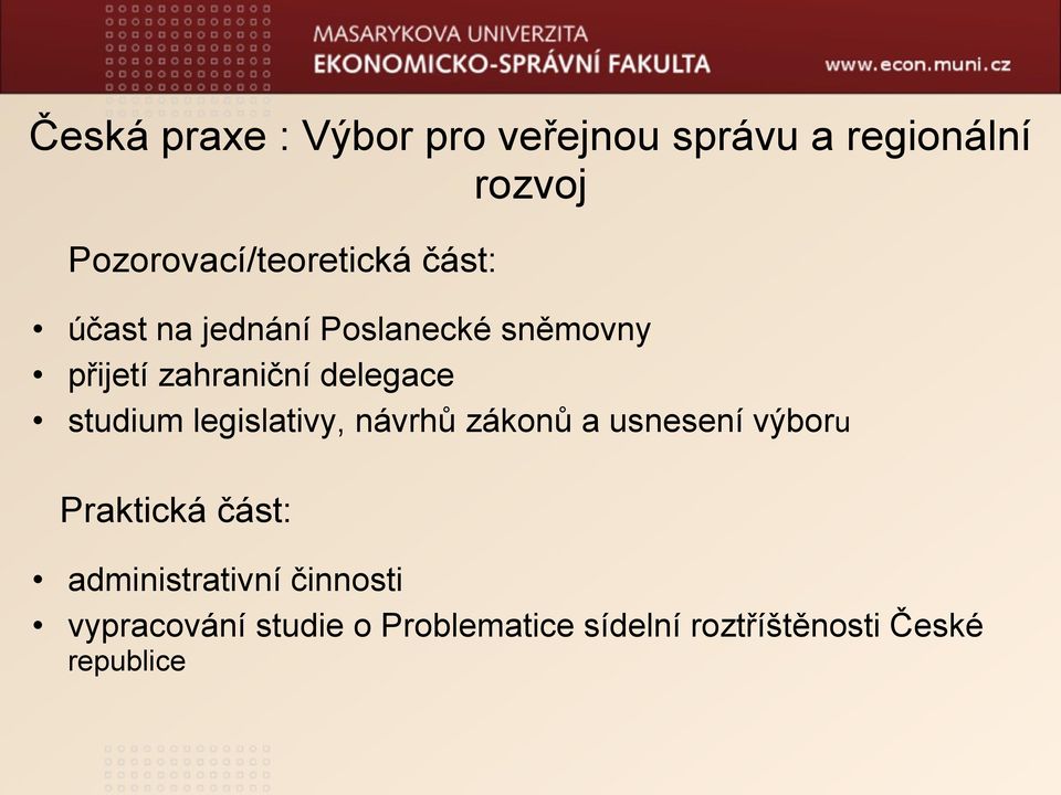 zahraniční delegace studium legislativy, návrhů zákonů a usnesení výboru