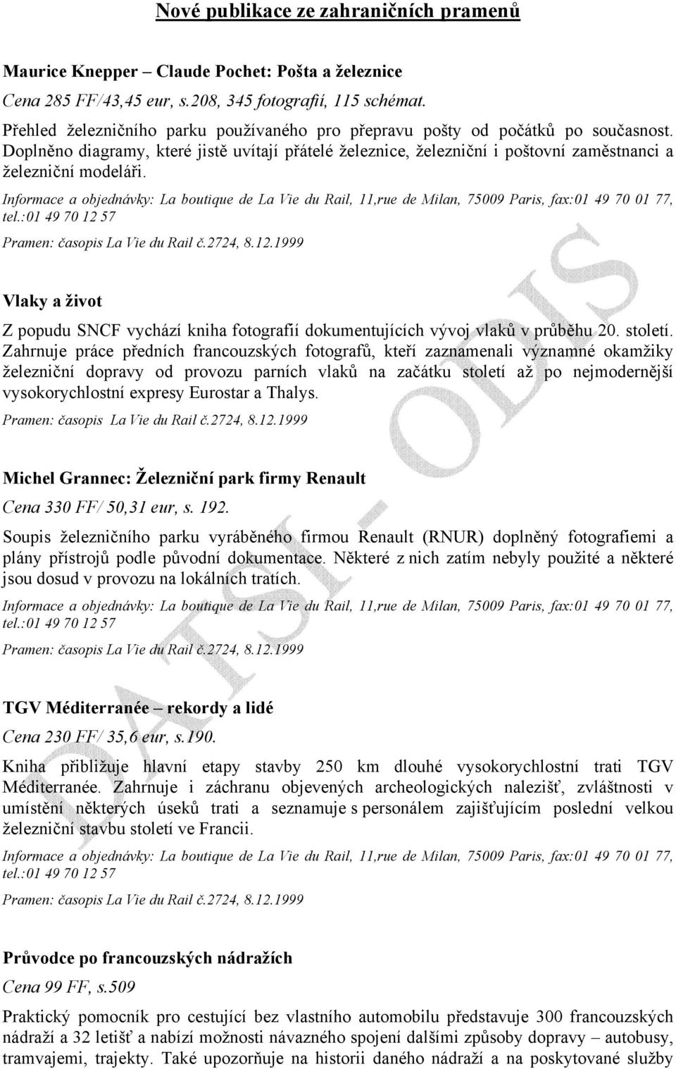 Vlaky a život Z popudu SNCF vychází kniha fotografií dokumentujících vývoj vlaků v průběhu 20. století.