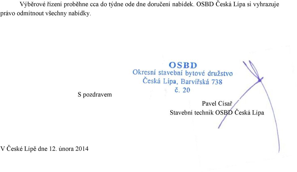 OSBD Česká Lípa si vyhrazuje právo odmítnout všechny