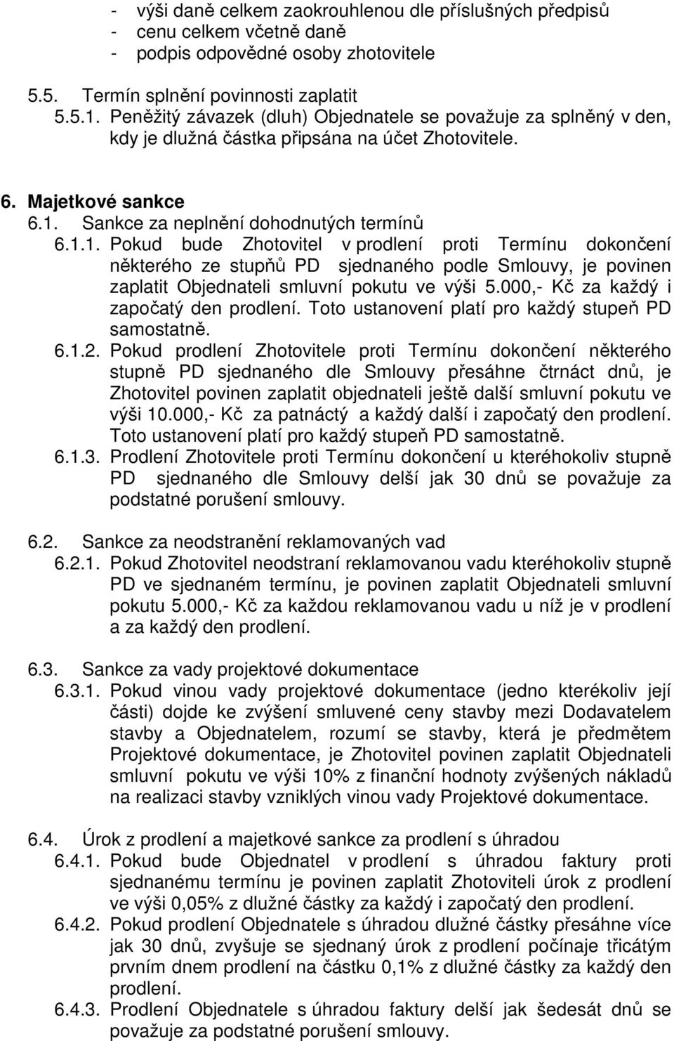 Sankce za neplnění dohodnutých termínů 6.1.