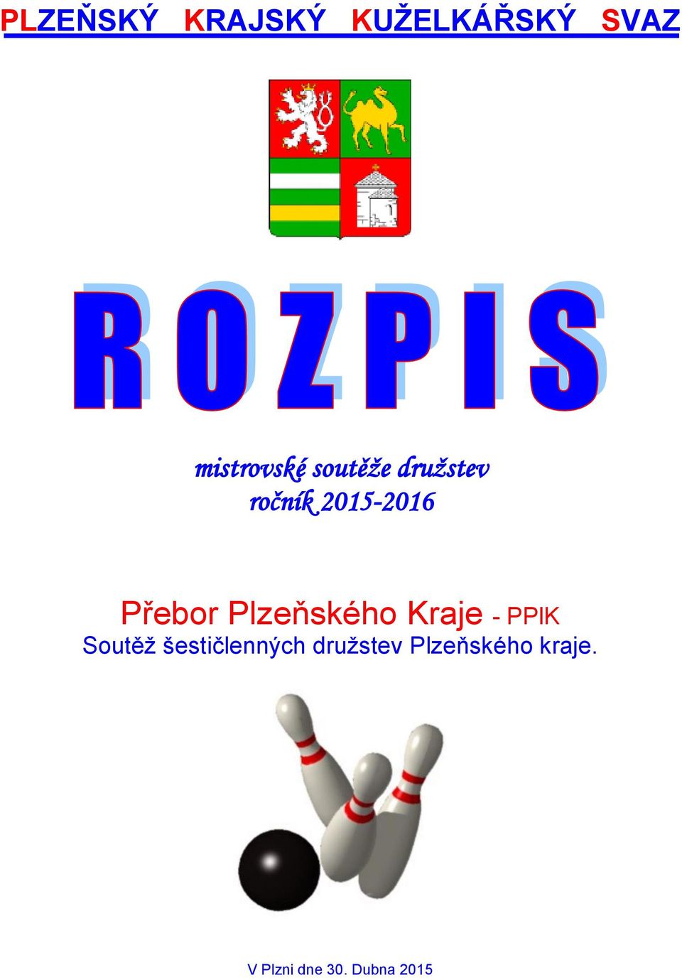 Plzeňského Kraje - PPlK Soutěţ šestičlenných