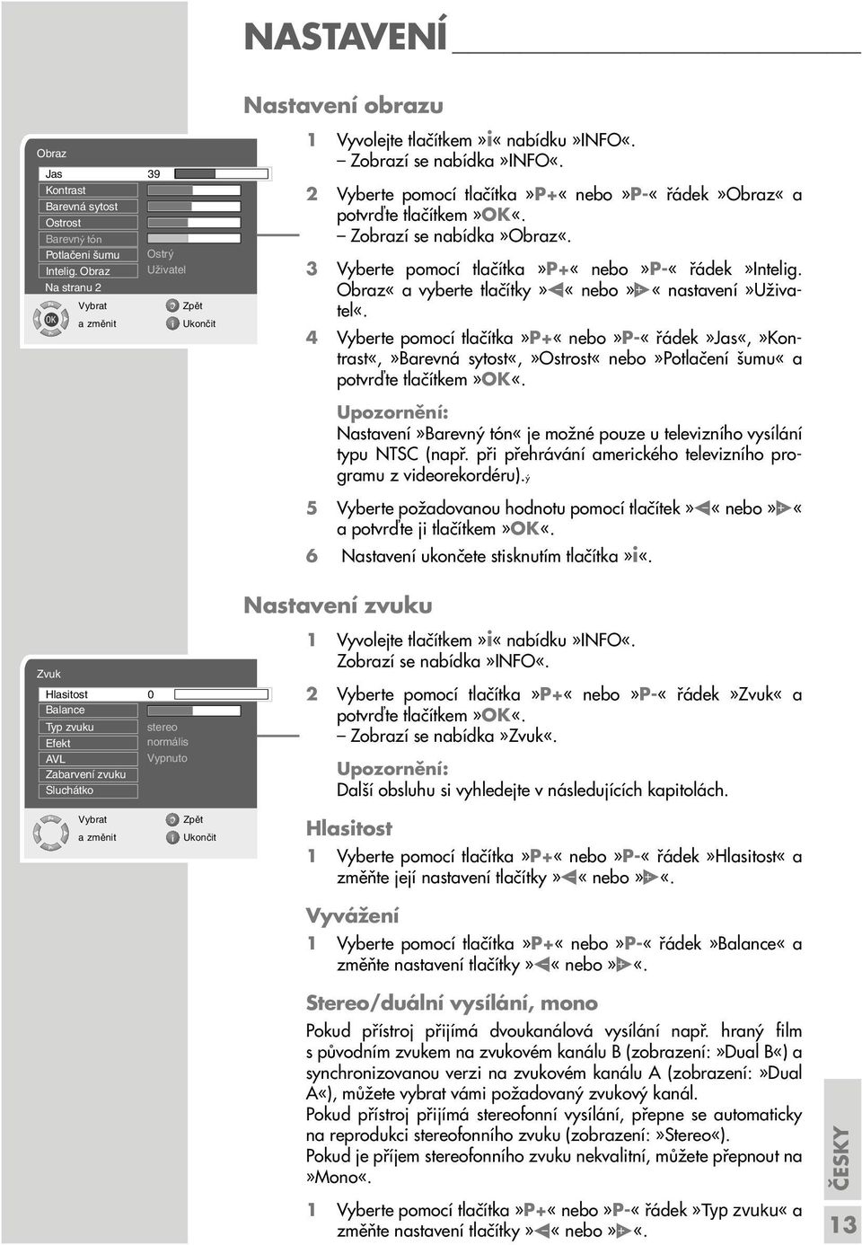 Obraz«a vyberte tlačítky» «nebo» «nastavení»uživatel«.