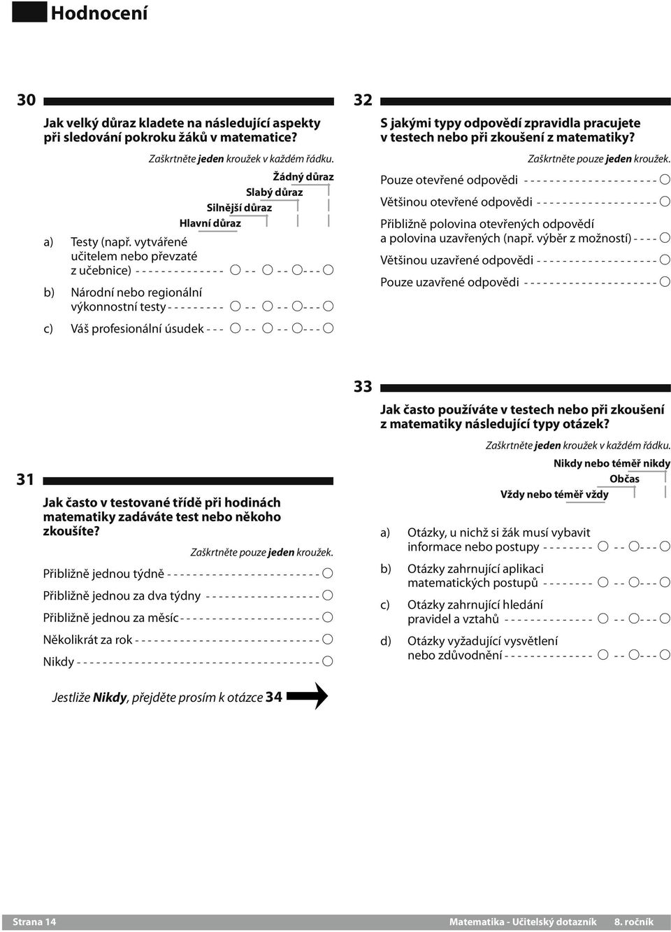 jakými typy odpovědí zpravidla pracujete v testech nebo při zkoušení z matematiky?