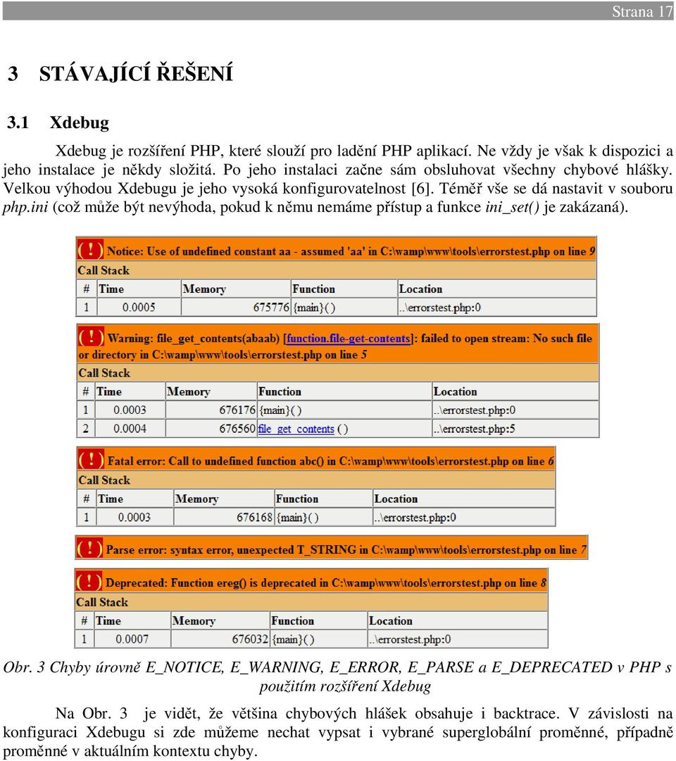 ini (což může být nevýhoda, pokud k němu nemáme přístup a funkce ini_set() je zakázaná). Obr.