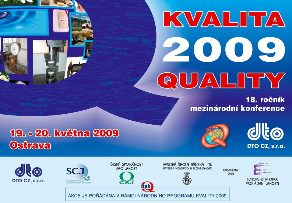 kvìtna 2009 Ostrava DTO CZ, s.r.o.