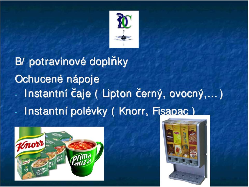 čaje ( Lipton černý, ovocný,