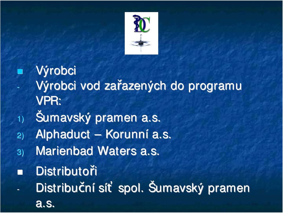 s. 3) Marienbad Waters a.s. Distributoři - Distribuční síť spol.