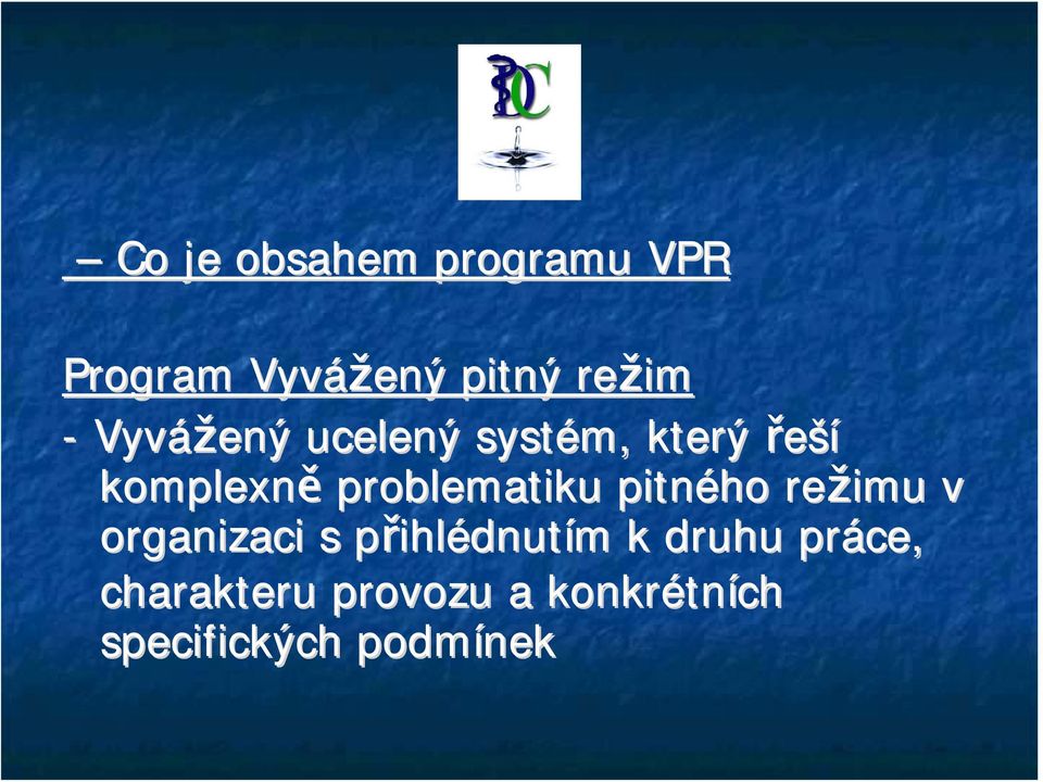 pitného režimu v organizaci s přihlp ihlédnutím m k druhu