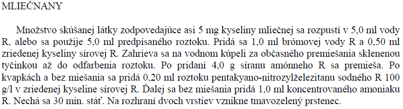 Acidum citricum anhydricum, monohydricum Dáva reakciu na citrónany (2.3.1) nie je uvedené v liekopise Natrii citras dihydricus A. K 1 ml roztoku S (pozri Skúšky na čistotu) sa pridajú 4 ml vody R.