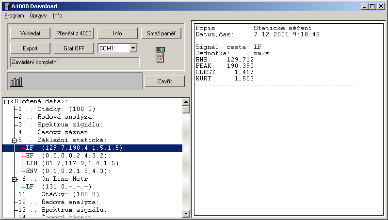 Obr. Protokol o měření statických dat Všechny informace zobrazené v pravé části okna aplikace (grafy, protokoly) lze velice jednoduše přenést jako obrázky do schránky (clipboardu) a následně vložit