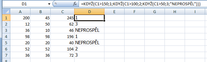 podkarta KNIHOVNA FUNKCÍ KDYŽ (PODMÍNKA) VNOŘENÁ FUNKCE umožní mít v jedné buňce více podmínek =KDYŽ(C1>150;1; NEPROSPĚL ) Základní podmínka