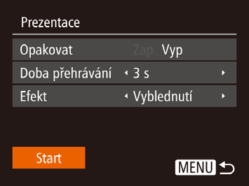 Chcete-li spustit prezentaci s vybraným nastavením, vyberte položku [Start] a stiskněte tlačítko [ ]. Chcete-li se vrátit k zobrazení obrazovky nabídky, stiskněte tlačítko [ ].