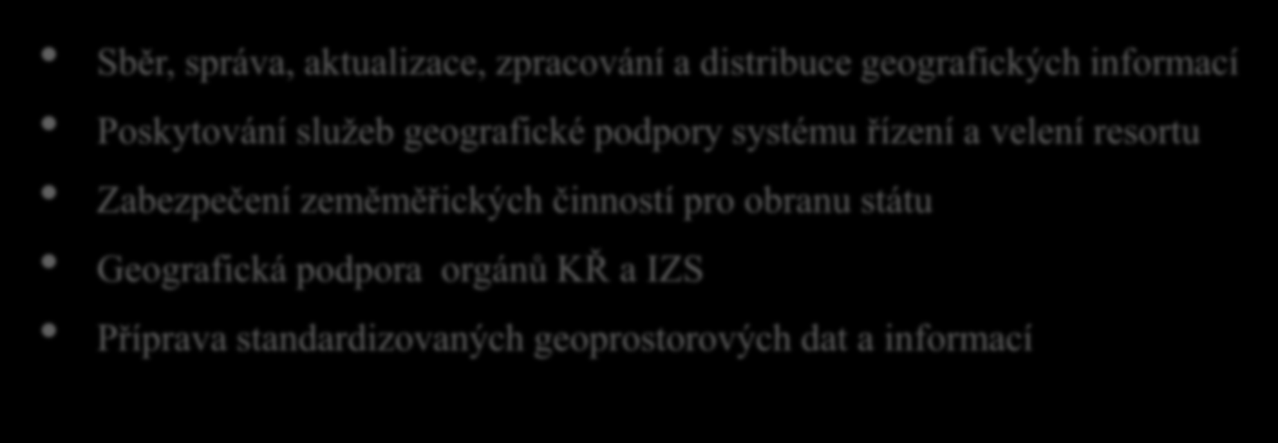 geografické podpory systému řízení a velení resortu Zabezpečení zeměměřických činností