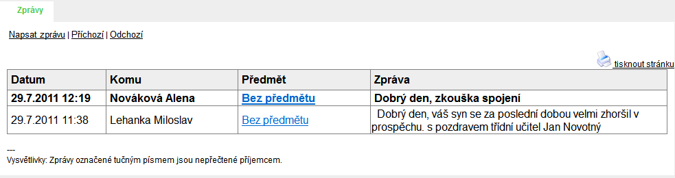 Obrázek 57: Příchozí zprávys Obrázek 58: Odchozí zprávy 5.2.4 Tisk Známky kteréhokoli žáka si můžete bez problémů vytisknout (viz Obrázek 59: Tisk žákovské knížky).