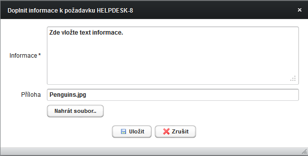 Postup: 1. Zobrazte si detailní informace požadavku - viz. kapitola Zobrazení požadavku. 2. Stiskněte tlačítko - zobrazí se okno pro přidání komentáře (údaj je povinný) a přiložení přílohy.