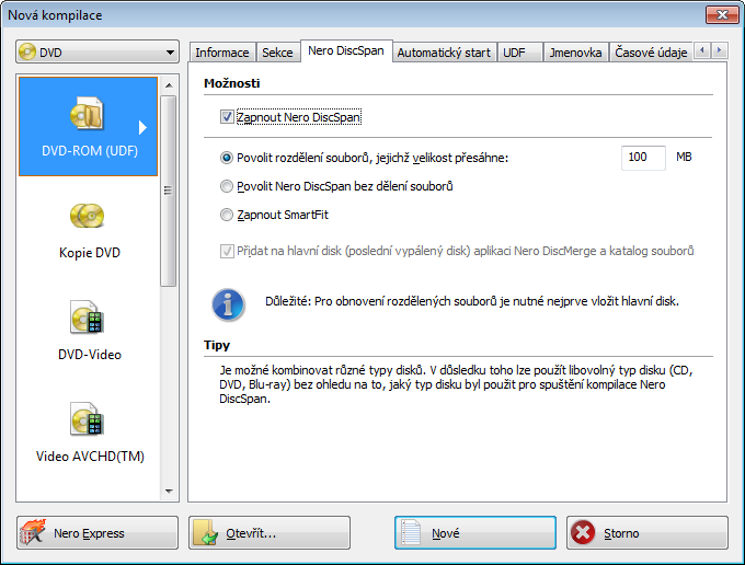 Datový disk 2. Ze seznamu vyberte typ kompilace UDF. Jsou zobrazeny příslušné karty s možnostmi konfigurace pro tento typ kompilace. 3. Klepněte na kartu Nero DiscSpan. Zobrazí se karta Nero DiscSpan.