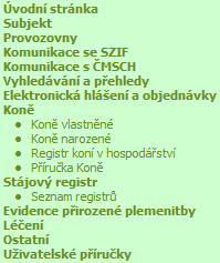 1. Základní informace Na Portálu farmáře v registru zvířat může chovatel koní: zobrazit Koně vlastněné - vidím mnou aktuálně vlastněné koně zobrazit Koně narozené vidím koně narozené na mém