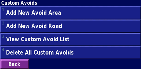 Přidání Objížděk Vytvořit a upravit Trasy Na obrazovce Menu stiskněte Settings (Nastavení)> Navigation (Navigace) > > Avoidance Setup (Nastavení objížděk).