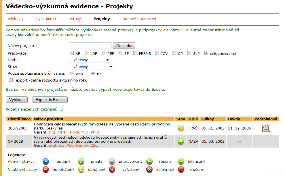 16 VĚDECKO-VÝZKUMNÁ EVIDENCE kliknutím na ikonu se zobrazí porobnosti evidované o publikaci, její hodnocení a aplikace pro navržení změny v publikaci.