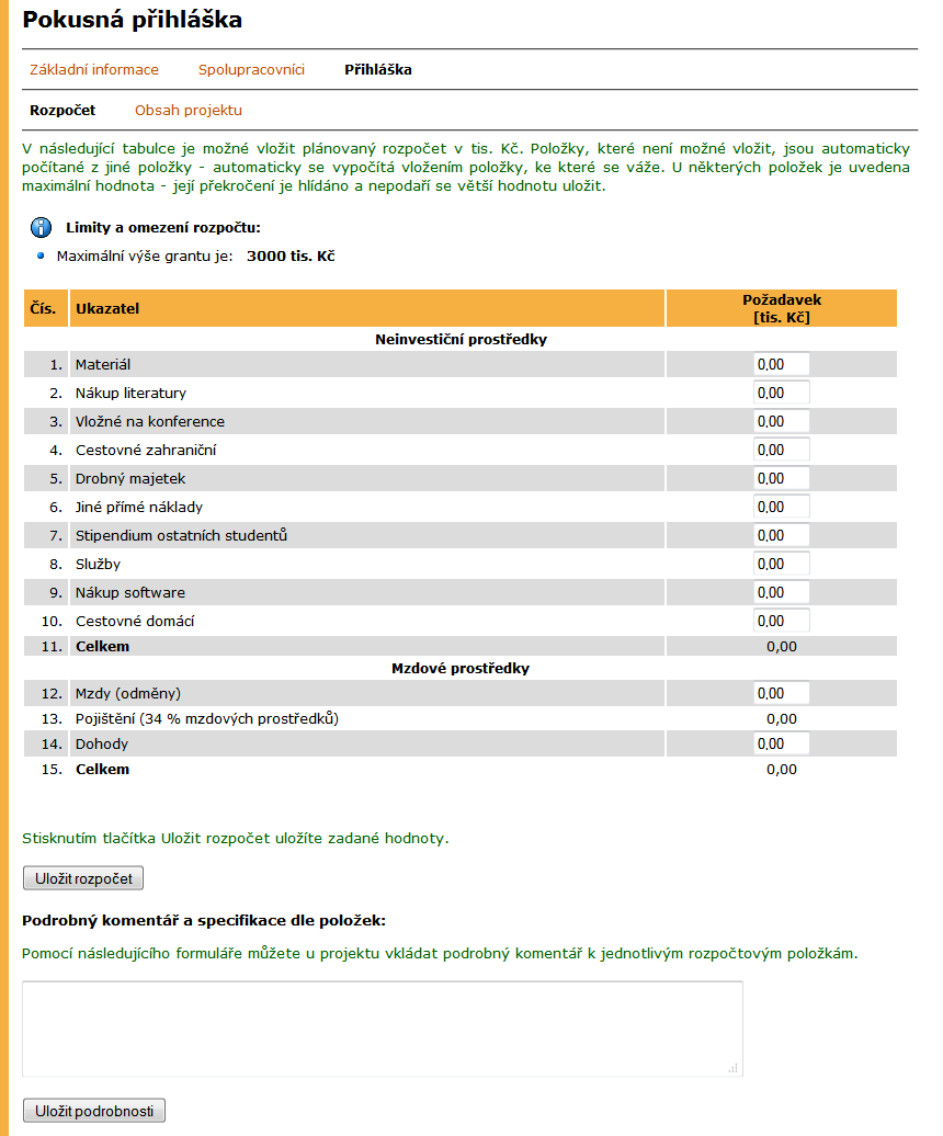 10 INTERNÍ GRANTOVÁ AGENTURA Spolupracovníci projektu V záložce Spolupracovníci lze vložit další pracovníky projektu, kteří jsou vedeni v evidenci UIS.