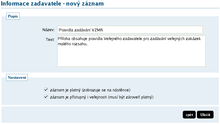 Obrázek 120: Detail záznamu pro veřejnost a dodavatele Každý záznam na nástěnce může kromě názvu a samotného textu obsahovat také souborové přílohy a dále doplňující informace pro transparentní