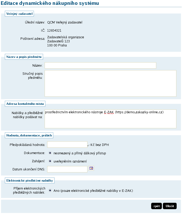 Obrázek 82: Nastavení parametrů DNS Po uložení se zobrazí detail příslušného DNS, který obsahuje následující bloky: blok Informace o dynamickém nákupním systému obsahující základní parametry DNS.