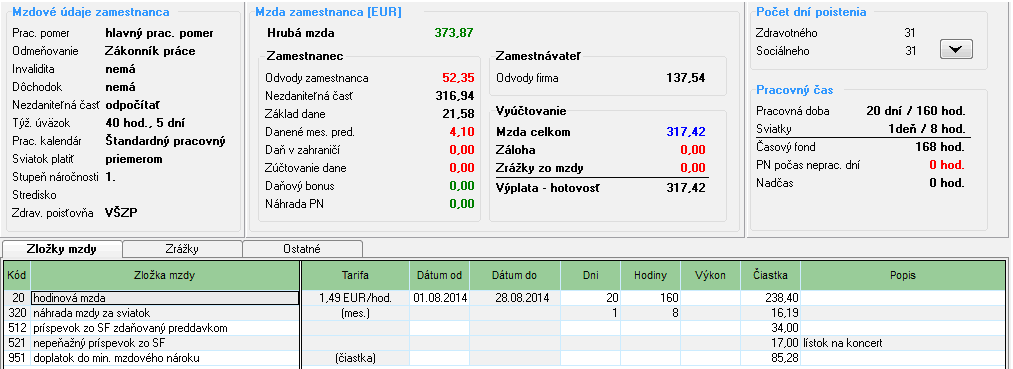 Zamestnanec odvody P spolu 347,86 Zamestnávateľ odvody P spolu 913,81 (654,20 SP + 259,61 ZP) Hrubá mzda 2 596,16 Odvody P zamestnanec - 347,86 Základ dane 1 931,36 Daň 19 % 366,9584 Daň po