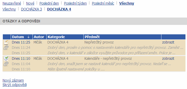 Dotaz vložíte stiskem tlačítka Vložit. Po vložení je ihned informován zodpovědný konzultant, který bude Váš dotaz řešit. O vyřešení dotazu bude informováni e-mailem. E.