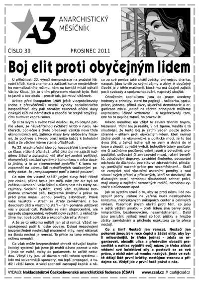 Anarchistická revue EXISTENCE 1/2012 modlu peněz a asociální konkurence; společnost, která bude demokratická jak v rovině společenské, tak v té ekonomické.