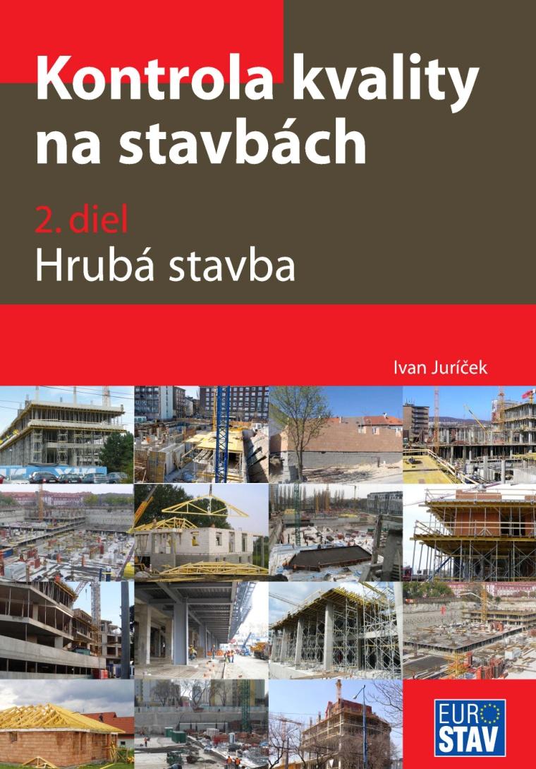 1 Úvod 2 Normové požiadavky na kontrolu prác pri výrobe hrubej stavby 2.1 Kontrola lešenárskych prác 2.2 Kontrola betonárskych prác 2.3 Kontrola murárskych prác 2.