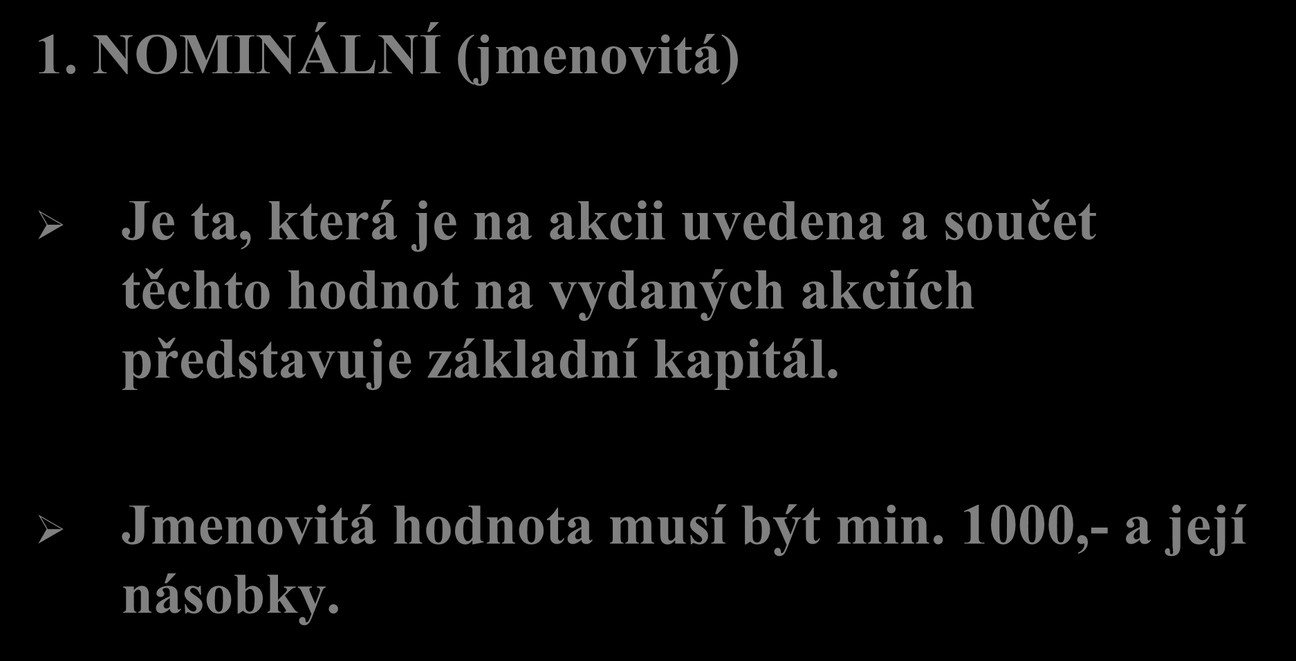 Hodnoty akcií (1) 1.