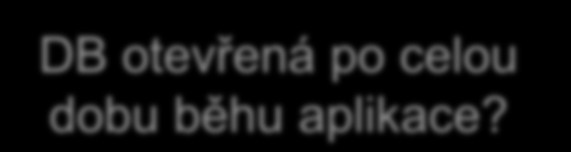 15.3.2013 12 Databáze a životní cyklus activity DB je nutné po jejím otevření zavřít Open/close v rámci jednoho požadavku Pomalejší V rámci životního cyklu activity Pozor na správné pořadí open/close