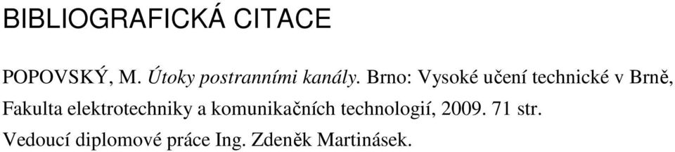 Brno: Vysoké učení technické v Brně, Fakulta