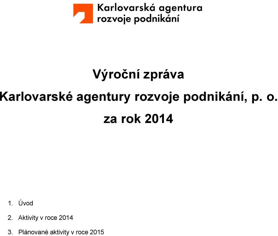 za rok 2014 1. Úvod 2.