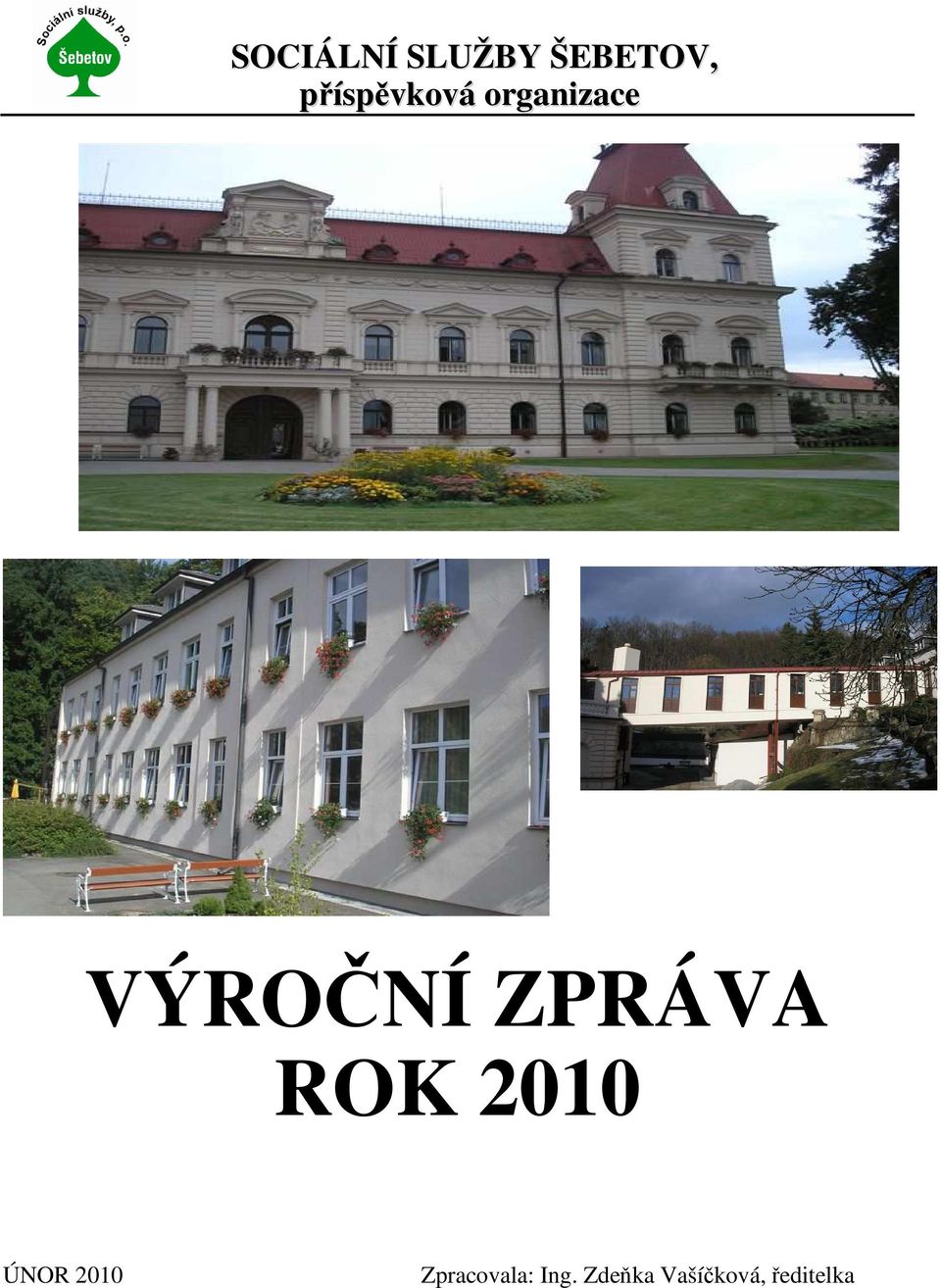 ZPRÁVA ROK 2010 ÚNOR 2010