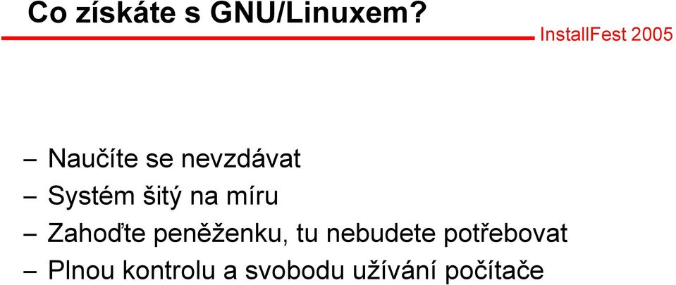 míru Zahoďte peněženku, tu nebudete