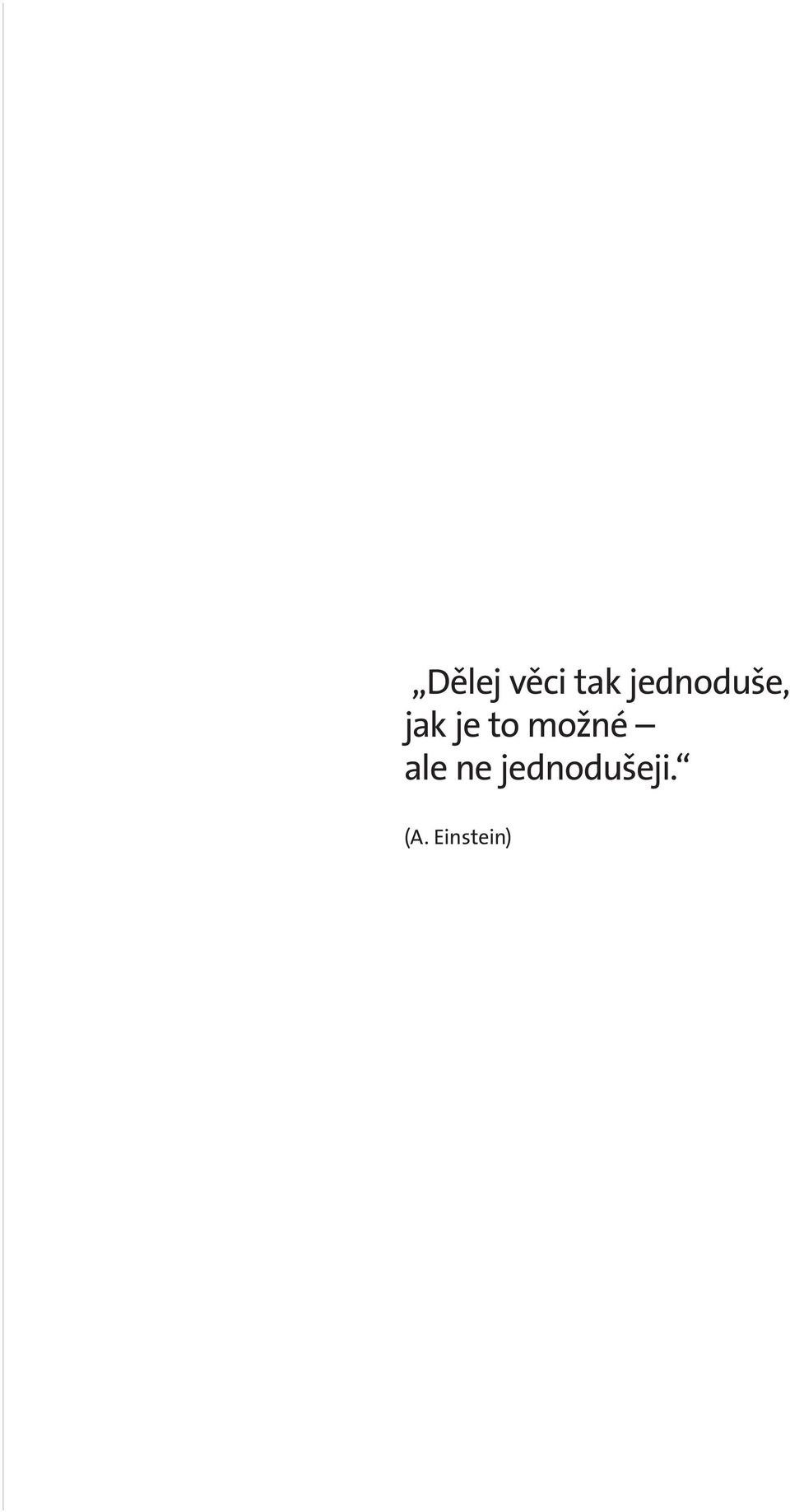 to možné ale ne