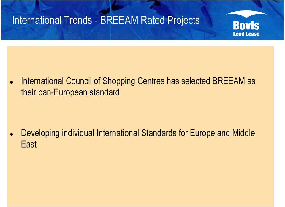 selected BREEAM as their pan-european standard