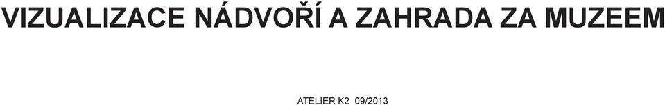 ZAHRADA ZA