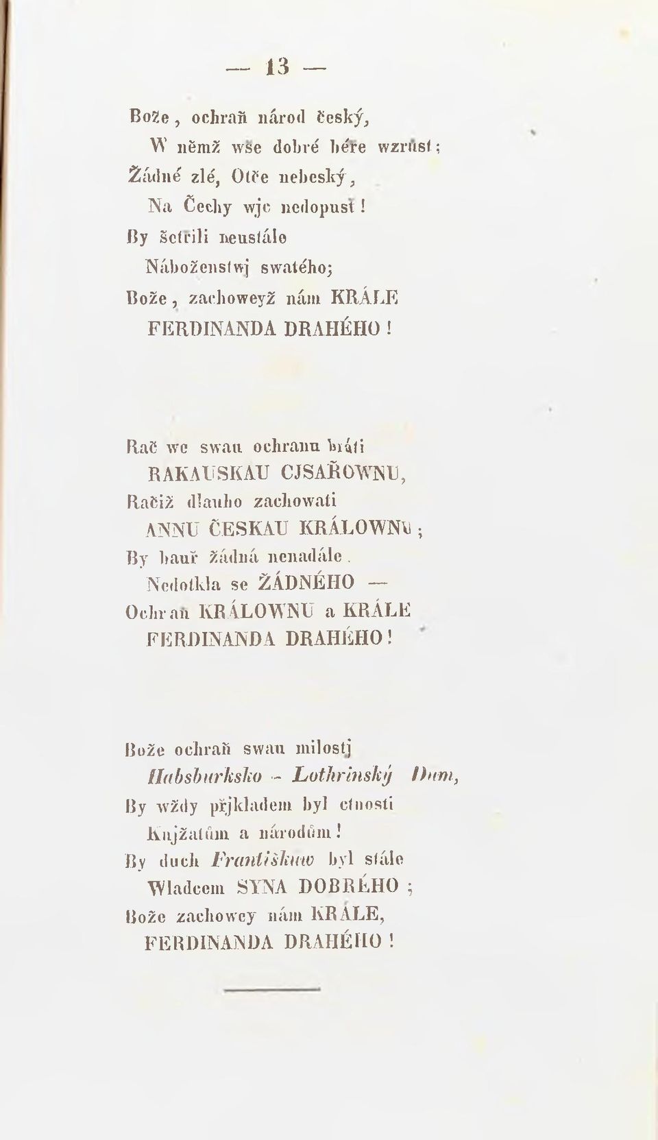 RaC we swau ochranu 'múli RAKAUSKAU CJSAŘOWNU, Račiž dlauho zachowati ANNU ČESKAU KRÁLOWNVl; By bauř žádná nenadále.