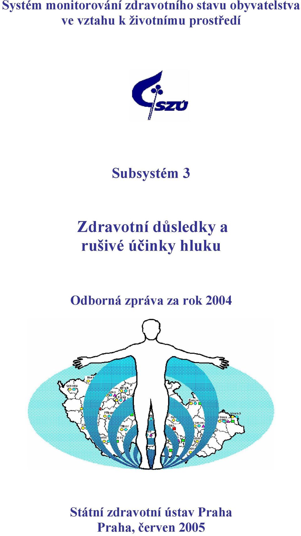 Zdravotní důsledky a rušivé účinky hluku Odborná