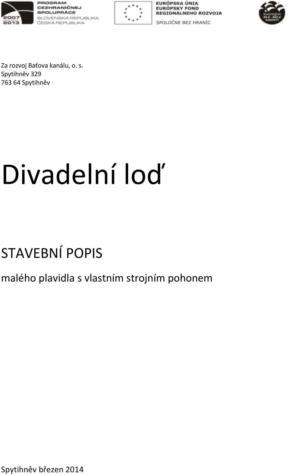 Divadelní loď STAVEBNÍ POPIS malého