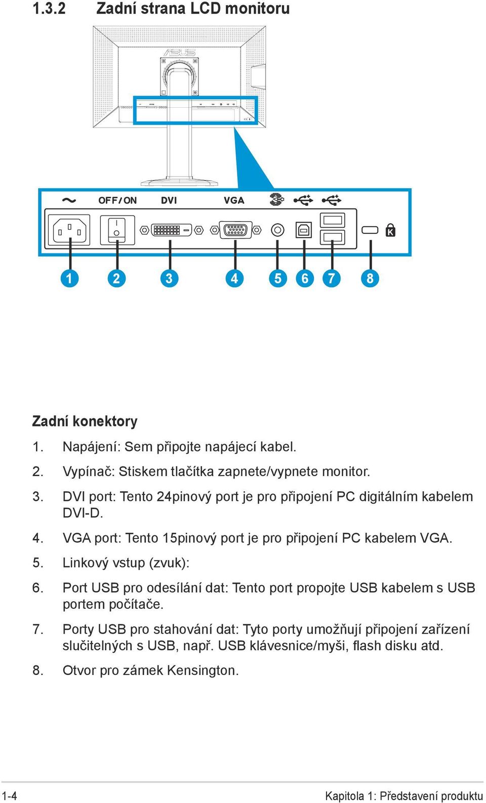 Linkový vstup (zvuk): 6. Port USB pro odesílání dat: Tento port propojte USB kabelem s USB portem počítače. 7.