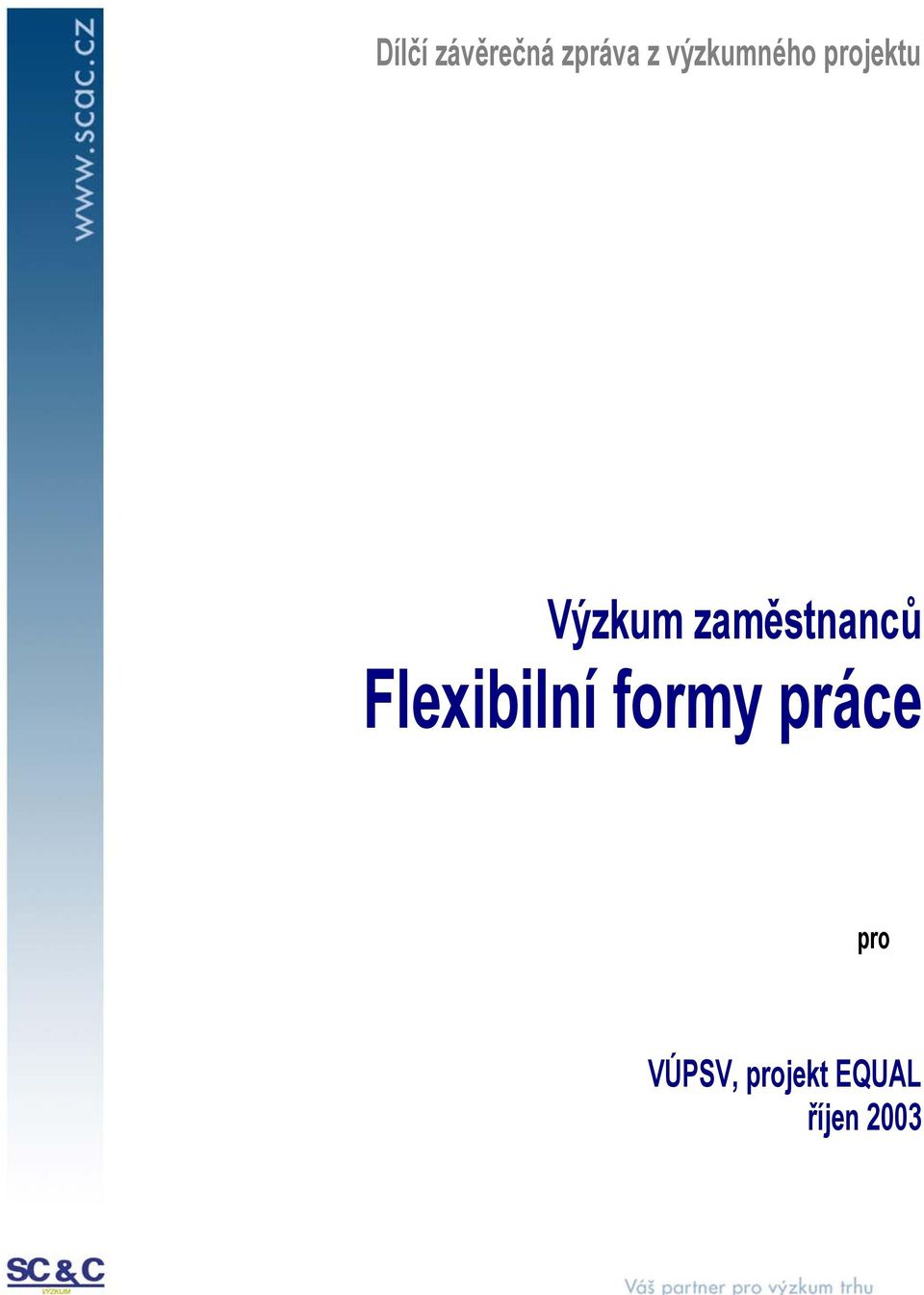 zaměstnanců Flexibilní formy